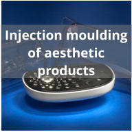 Injection moulding of aesthetic products