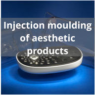 Injection moulding of aesthetic products